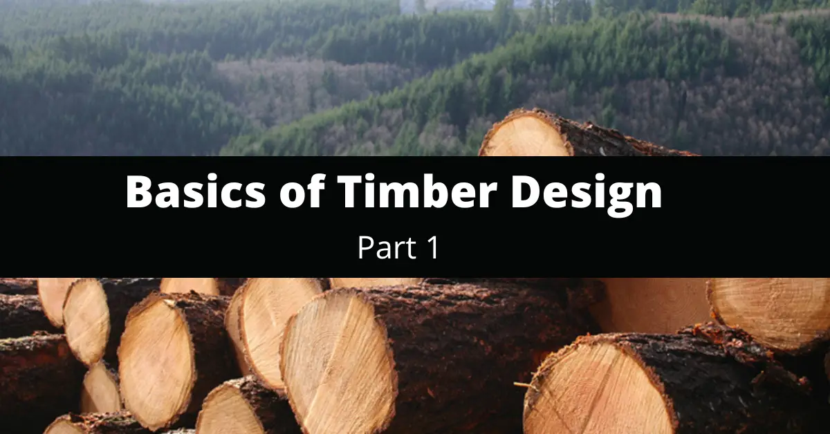 Basics of Timber Design - Part 1