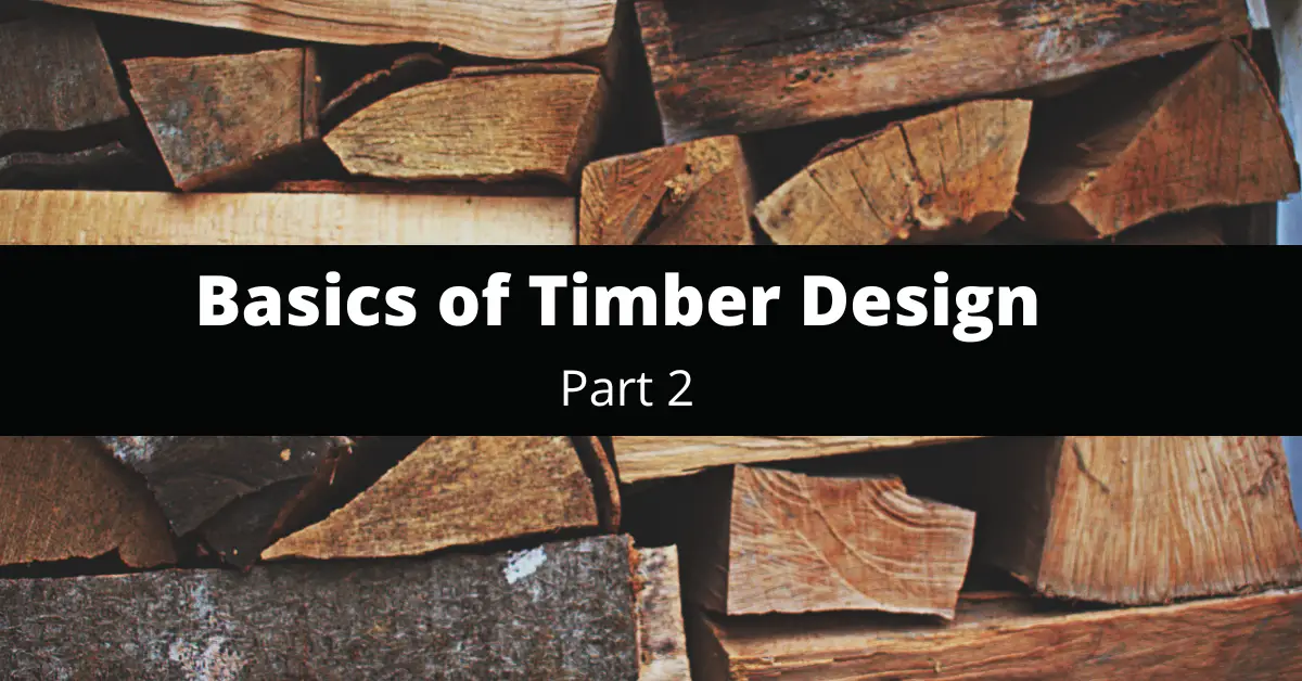 Basics of Timber Design-Part 2