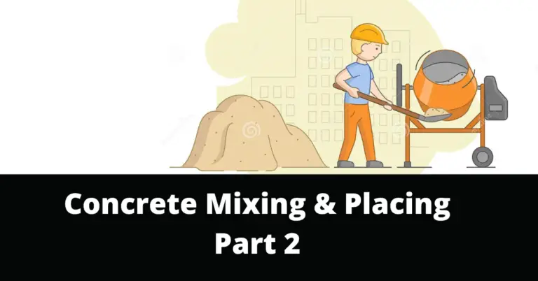 Concrete Mixing & Placing-Part 2