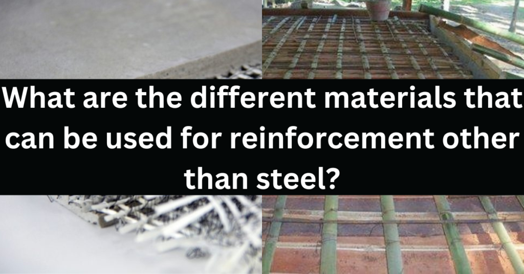 Different reinforcement materials