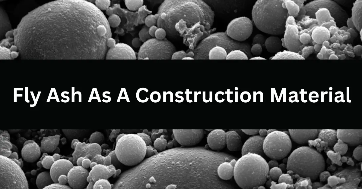 Fly ash as a construction material