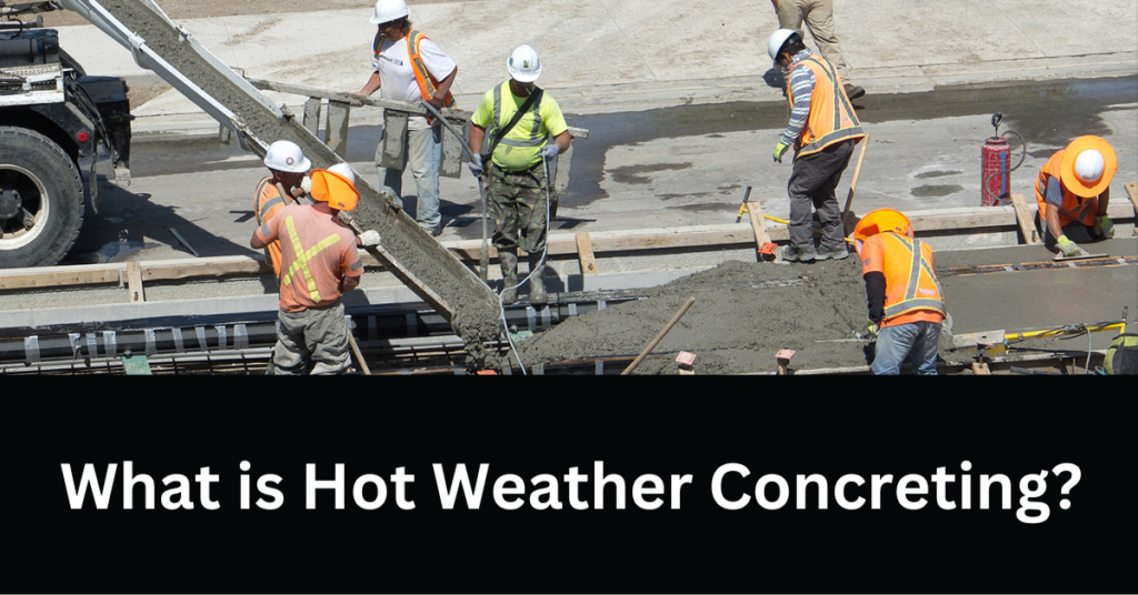 Hot Weather Concreting