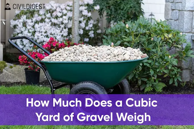 How Much Does a Cubic Yard of Gravel Weigh