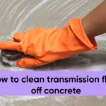 How to clean transmission fluid off concrete