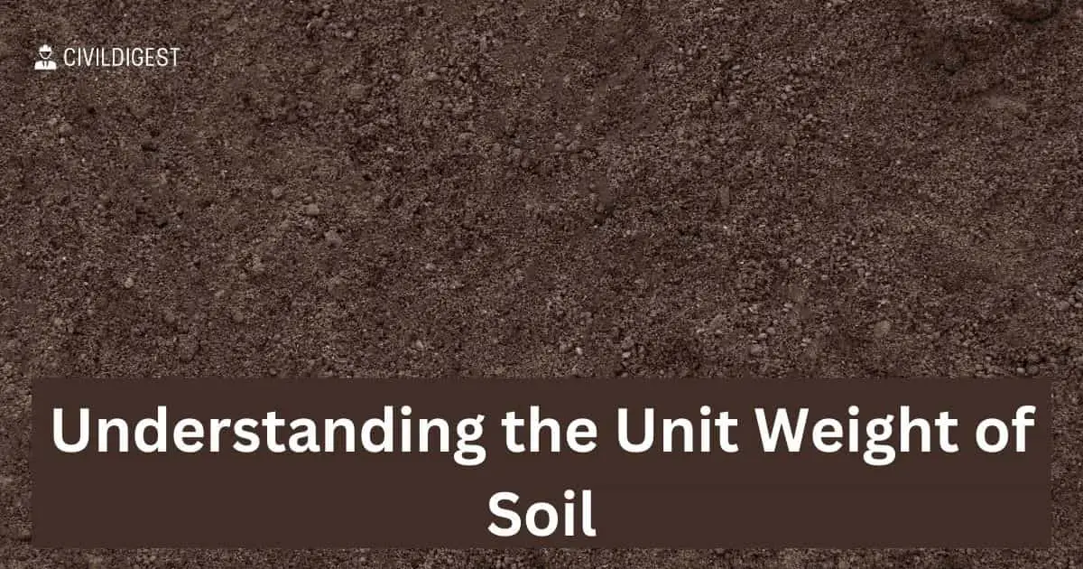 Understanding the Unit Weight of Soil