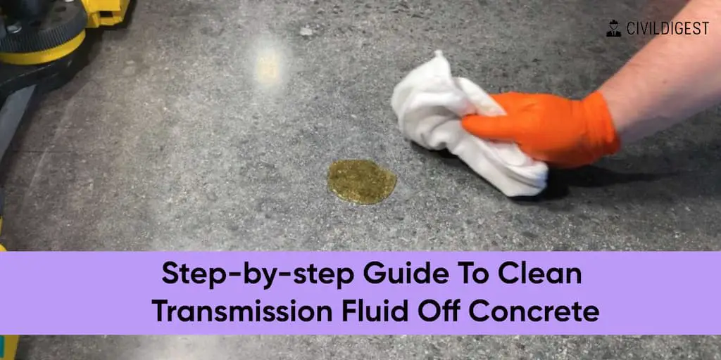 How to clean transmission fluid off concrete
