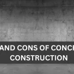 Pros and Cons of Concrete in Construction